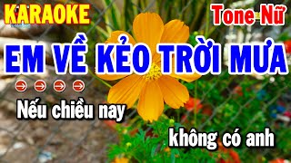 Karaoke Em Về Kẻo Trời Mưa Tone Nữ Nhạc Sống Beat Hay Nhất 2024  Thanh Hải [upl. by Publus]