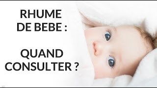 Rhume de bébé  quand consulter [upl. by Ybrik]