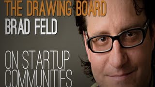 BRAD FELD Drawing Board on Startup Communities [upl. by Atteuqal]