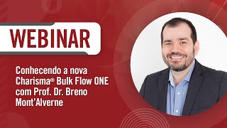 Webinar quotConhecendo a nova Charisma® Bulk Flow ONE”  Prof Dr Breno Mont’Alverne [upl. by Anak]