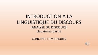 19 INTRODUCTION A LA LINGUISTIQUE DU DISCOURS Deuxième Partie [upl. by Neoma]