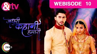 Adhuri Kahaani Humari  Webisode  10  Laksh  Makwana  Indian Romantic Hindi Tv Show And Tv [upl. by Iene]