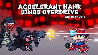 Overdrive but its Accelerant Hank Cover Bullets  FNF [upl. by Delanos]