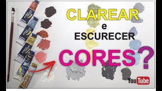 COMO ESCURECER E CLAREAR CORES [upl. by Lectra179]