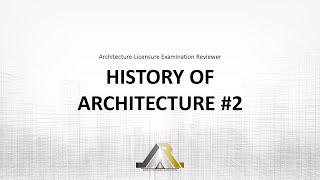 Architecture Licensure Exam Reviewer HISTORY OF ARCHITECTURE 2 [upl. by Epolenep82]