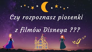 Czy rozpoznasz piosenki z filmów Disneya [upl. by Phil237]