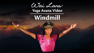 Windmill Pose by Wai Lana  Stretches the spinal muscles and strengthens shoulders amp hips [upl. by Braasch167]