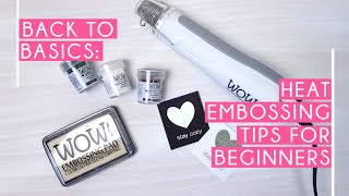 WOW Heat embossing tips for beginners [upl. by Samau]