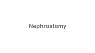 How to Pronounce quotNephrostomyquot [upl. by Nosnevets]