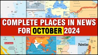 Complete Places in NEWS UPSC  October 2024  Important Places in News  UPSC 2025  OnlyIAS [upl. by Annuhsal283]