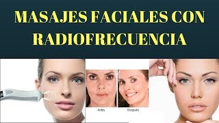 MASAJES FACIALES CON RADIOFRECUENCIA [upl. by Caesaria]