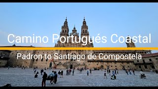 Padron to Santiago de Compostela  Camino Portugues Coastal [upl. by Nivanod]