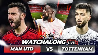 Manchester United 22 Tottenham LIVE  PREMIER LEAGUE WATCHALONG amp HIGHLIGHTS with EXPRESSIONS [upl. by Nnyltiac]