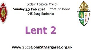 Lent 2  Sunday 25 February 2024 0945am Sung Eucharist St Johns Johnstone Scottish Episcopal Church [upl. by Wagoner]