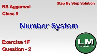 Number Systems  Class 9 Exercise 1F Question 2  RS Aggarwal  Learn Maths [upl. by Arrais]