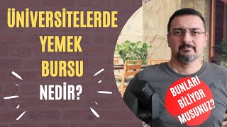 ÜNİVERSİTEDE YEMEK BURSU NEDİR [upl. by Airec]