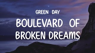 Green Day  Boulevard Of Broken Dreams Lyrics [upl. by Akamaozu17]