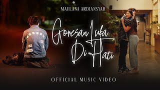 Maulana Ardiansyah  Goresan Luka Di Hati Official Music Video [upl. by Alfonso]