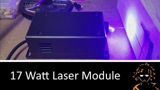 Most Powerful Laser Diode Setting up a 17 watt laser module [upl. by Edals]