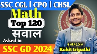 Maths Top 120Q asked in SSC GD 2024 Most Imp for SSC CGL CHSL CPO Exam [upl. by Keelia]