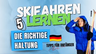 Skifahren lernen  Die richtige Haltung  Tipps für Anfänger  Pt 5 [upl. by Charters]