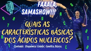 Quais as características básicas dos ácidos nucleicos [upl. by Bayer856]