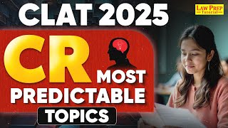 CLAT 2025 Most Important Topics of CR  CLAT 2025 Preparation  CR for CLAT Exam [upl. by Pietrek961]