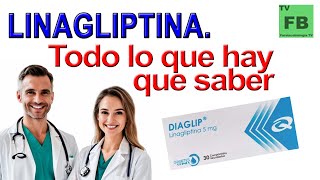 LINAGLIPTINA Para qué Sirve Cómo se toma y todo lo que hay que saber ¡Medicamento Seguro👨‍🔬💊 [upl. by Bittencourt]