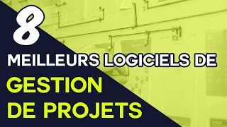 8 meilleurs logiciels de gestion de projet [upl. by Ikik]