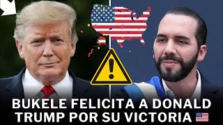 😱NAYIB BUKELE PRIMERO EN FELICITAR A DONALD TRUMP Y MIRA QUE LA ADVERTENCIA QUE LES DEJÓ🇺🇸❌ [upl. by Hummel817]