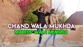 Chand Vala Mukhda Leke Chlo Na Bazar Main  Dance Cover  Makeup Vala Mukhda Leke [upl. by Arahsal]