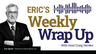 Sprott Money News Weekly Wrapup  31320 [upl. by Pampuch620]