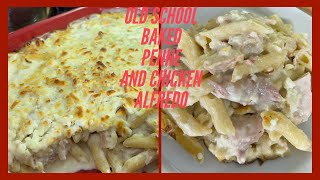 Another Easy And Quick Mid Week MealOLD SCHOOL PENNE PASTA AND CHICKEN ALFREDO BAKE [upl. by Cullan51]