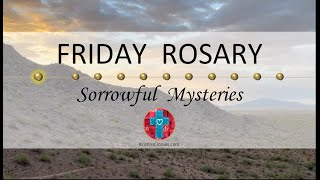 Friday Rosary • Sorrowful Mysteries of the Rosary 💜 Dawn in the Desert [upl. by Pressman331]