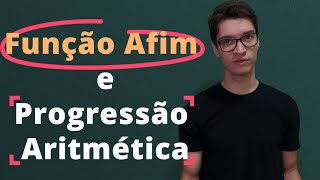 Relação entre Função Afim e Progressão Aritmética  Matemática do Ensino Médio [upl. by Gwenni585]