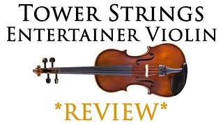 Tower Strings Entertainer Violin Review [upl. by Colombi]