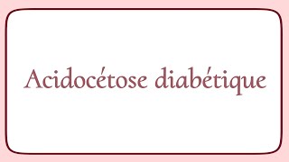 Acidocétose diabétique  cour de physiopathologie du 3ème année médecine [upl. by Laird]