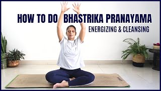 How to Practice Bhastrika Pranayama StepbyStep Guide  Bellows Breath  Yoga With Archana Alur [upl. by Gardol]