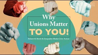 Why Unions Matter to You  Robert Reich [upl. by Nuahsor]