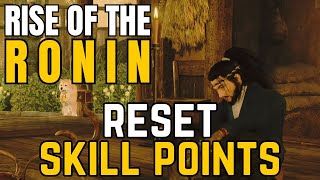 Rise of the Ronin  How to reset skill points skill respec [upl. by Oicnerolf]