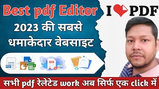 Best pdf Editor and Converter Online 2023 I love pdf use kaise kare  Free PDF Files Edit amp Convert [upl. by Sterrett]