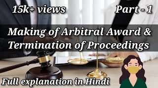 MAKING OF ARBITRAL AWARD amp TERMINATION OF PROCEEDINGS  CHAPTER VI  PART 1  ADR  DIALECTICAL GIRL [upl. by Mandell]