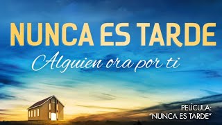 Nunca es tarde  Película Iglesia Adventista del Séptimo Día Español [upl. by O'Donovan]