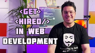 How to Actually Get a Job in Web Development Get Hired 👨‍💻 [upl. by Cahan]