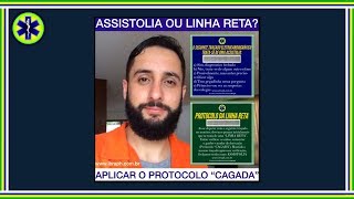 ASSISTOLIA OU LINHA RETA APLICAR O PROTOCOLO “CAGADA” [upl. by Suivatnad]