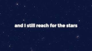 Reach For The Stars lyric video [upl. by Saval]