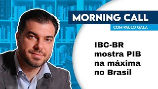 IBCBr mostra PIB brasileiro na máxima [upl. by Ofloda]