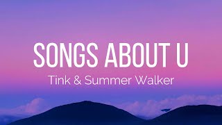 Tink amp Summer Walker  Songs About U Lyrics [upl. by Anileve292]