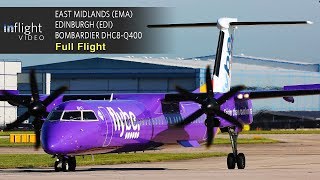 Flybe Full Flight East Midlands to Edinburgh  Bombardier Dash 8 DHC8Q400 [upl. by Garvey]