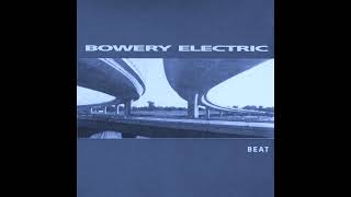 Bowery Electric  Beat Slowed amp Dubbed [upl. by Higgins121]